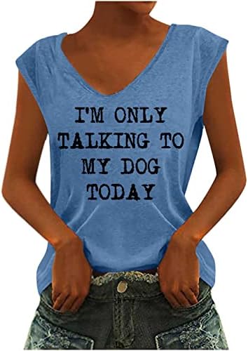 Ben Sadece Bugün Köpeğimle Konuşuyorum T-Shirt, Kadın Köpek Anne Komik Mektup Baskı Tankı Üstleri Kısa Kollu Grafik